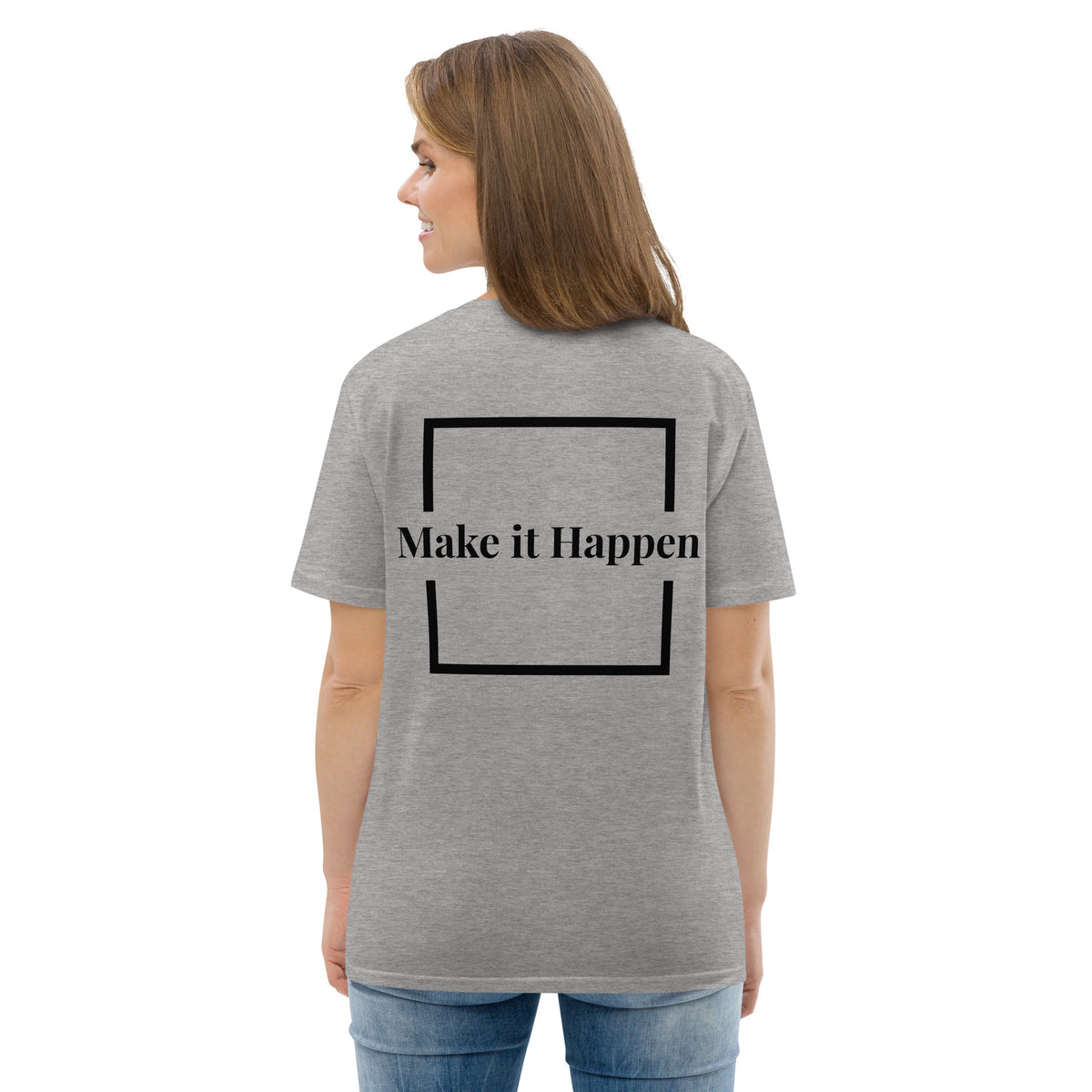 Make it happen T-shirt