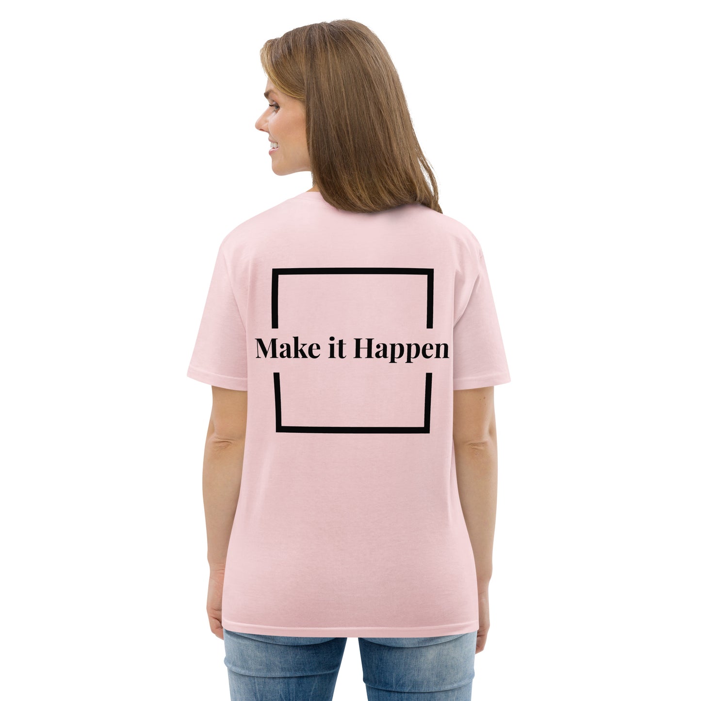 Make it happen T-shirt