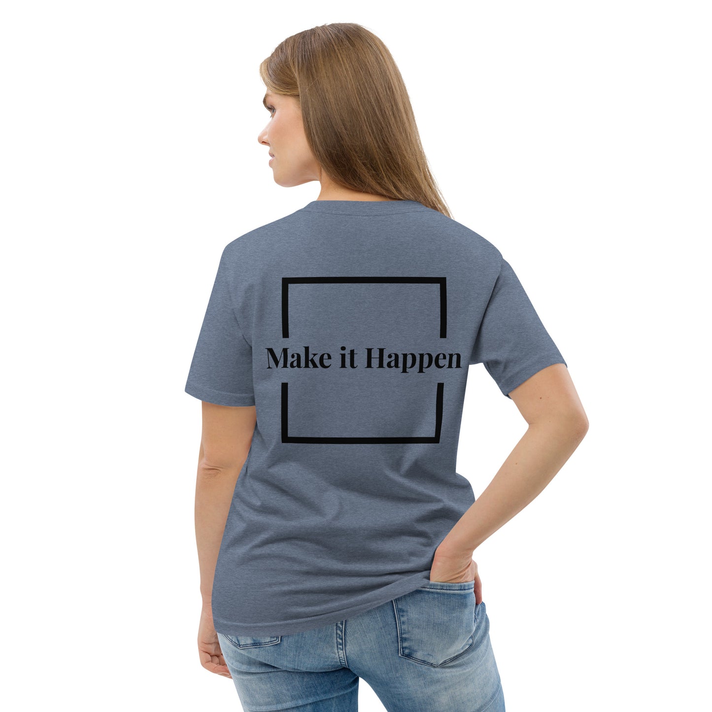 Make it happen T-shirt