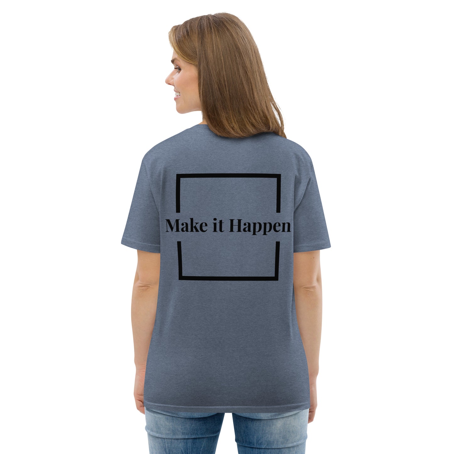 Make it happen T-shirt