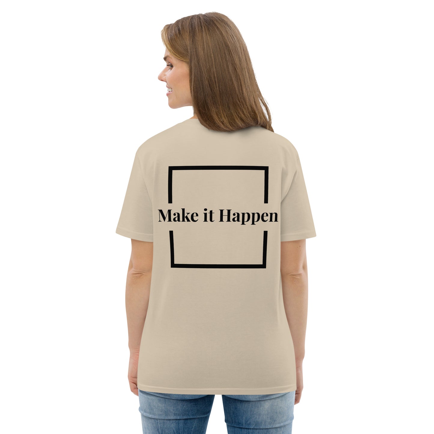 Make it happen T-shirt