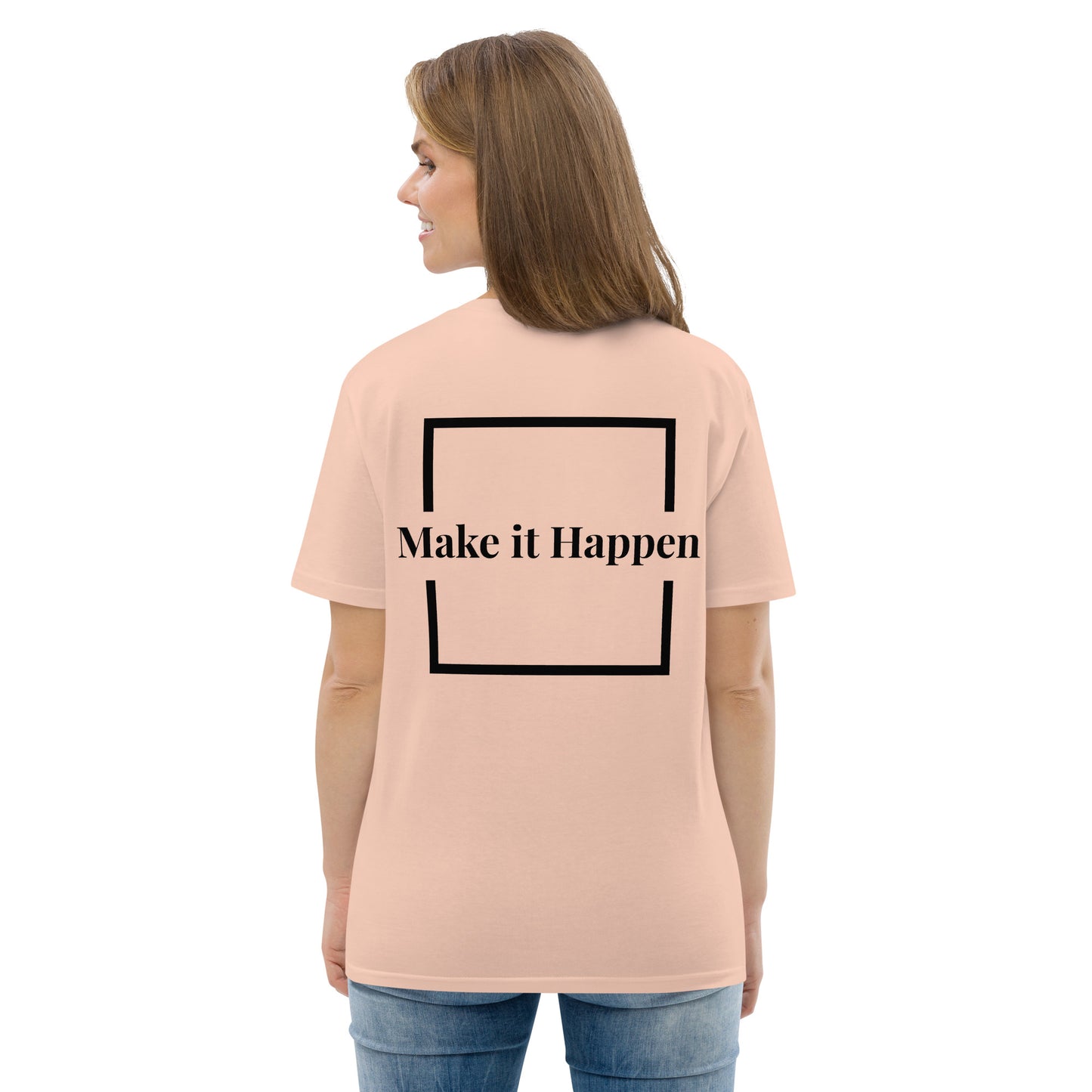 Make it happen T-shirt