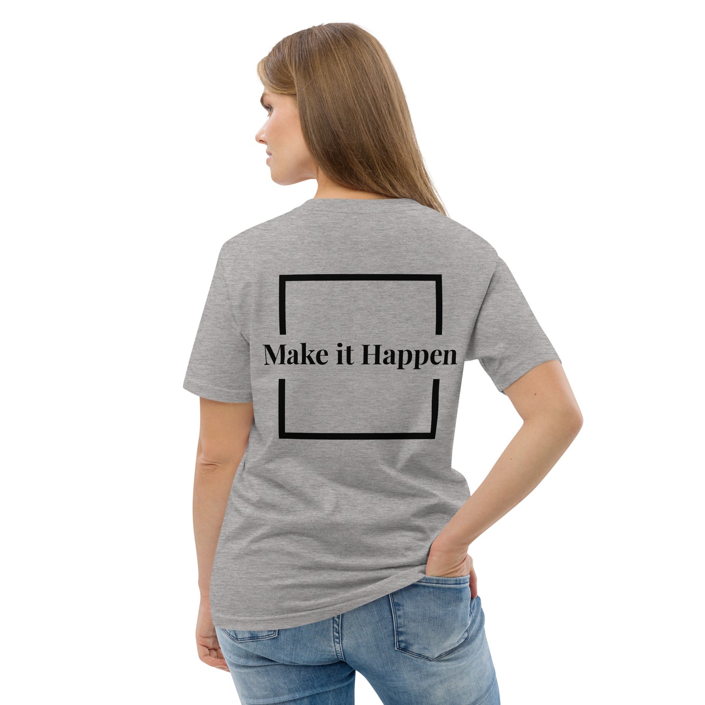 Make it happen T-shirt