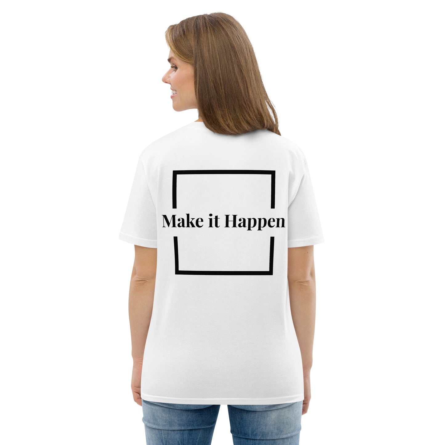 Make it happen T-shirt